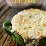 Corn & Green Chili Con Queso Dip - Krafted Koch