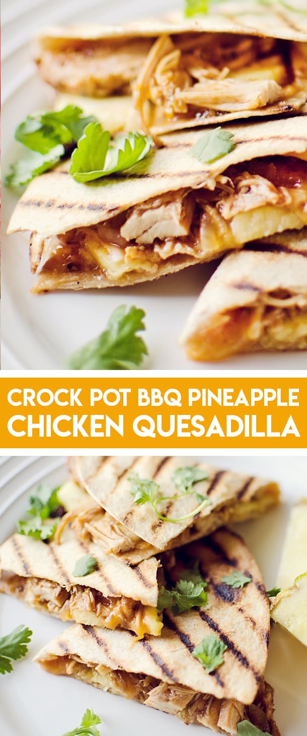 Crock Pot BBQ Chicken & Pineapple Quesadillas