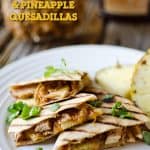 Crock pot BBQ Chicken & Pineapple Quesadillas - Easy & Healthy Weeknight Dinner Idea