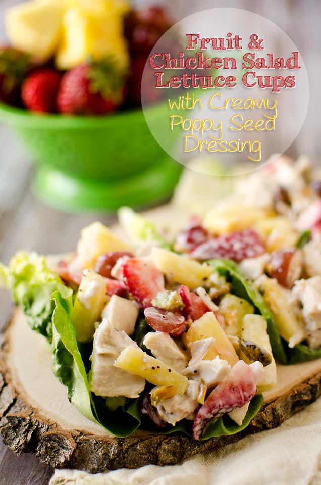 Fruit & Chicken Salad Lettuce Cups with Creamy Poppy Seed Dressing - A low carb lunch idea with bright citrus flavor for the light and delicious meal! #ChickenSalad #Fruit #Citrus #LettuceCups