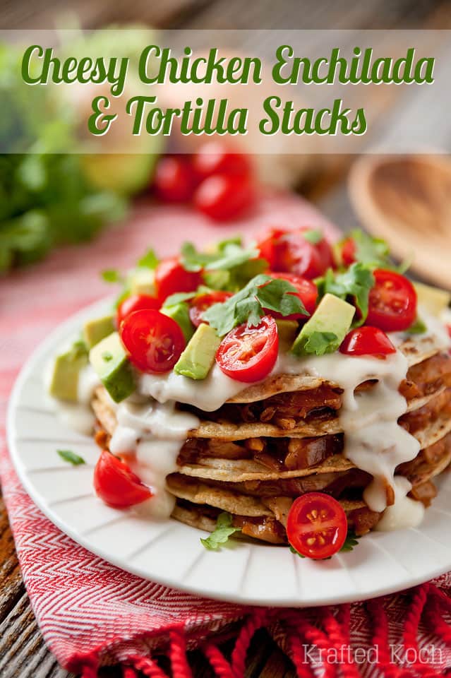 Cheesy Chicken Enchilada & Tortilla Stacks - Krafted Koch - A simple dinner recipe that is loaded with flavor