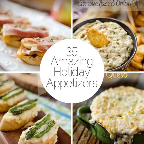 35 Amazing Holiday Appetizers