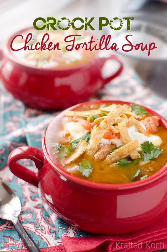 Crock Pot Chicken Tortilla Soup - Krafted Koch - A flavorful and healthy soup recipe made in your slow cooker. 