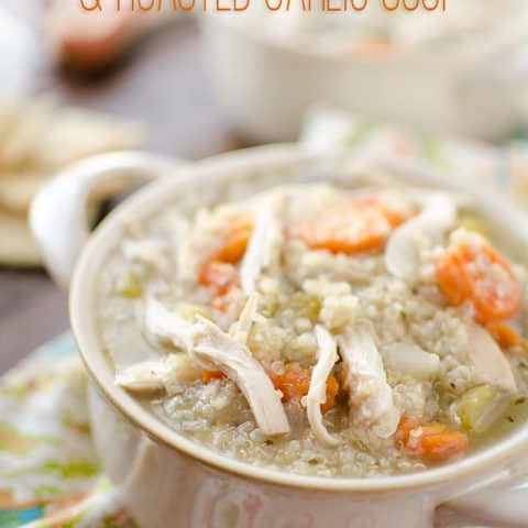 Crock Pot Chicken, Quinoa & Roasted Garlic Soup