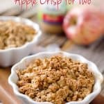 Healthy Peanut Butter Apples Crisp for Two - A perfect dessert recipe for two with tart apples, creamy peanut butter and crunchy granola crumble. #Healthy #Apple #Light #Dessert