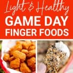 Healthy Game Day Finger Foods