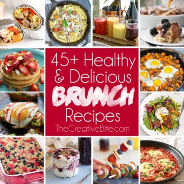 45+ Healthy & Delicious Brunch Recipes - The Creative Bite