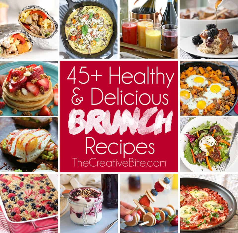 45+ Healthy & Delicious Brunch Recipes - The Creative Bite