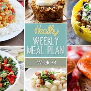 A delicious mix of healthy entrees, snacks and sides make up this Healthy Weekly Meal Plan #33 for an easy week of nutritious meals your family will love!