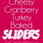 Cheesy Cranberry Turkey Baked Sliders are a quick and easy recipe to use up some of that leftover turkey and cranberries from the holidays! Hawaiian rolls are topped with turkey, cranberries and Havarti cheese and topped with a savory butter sauce for a great dinner after the big meal.