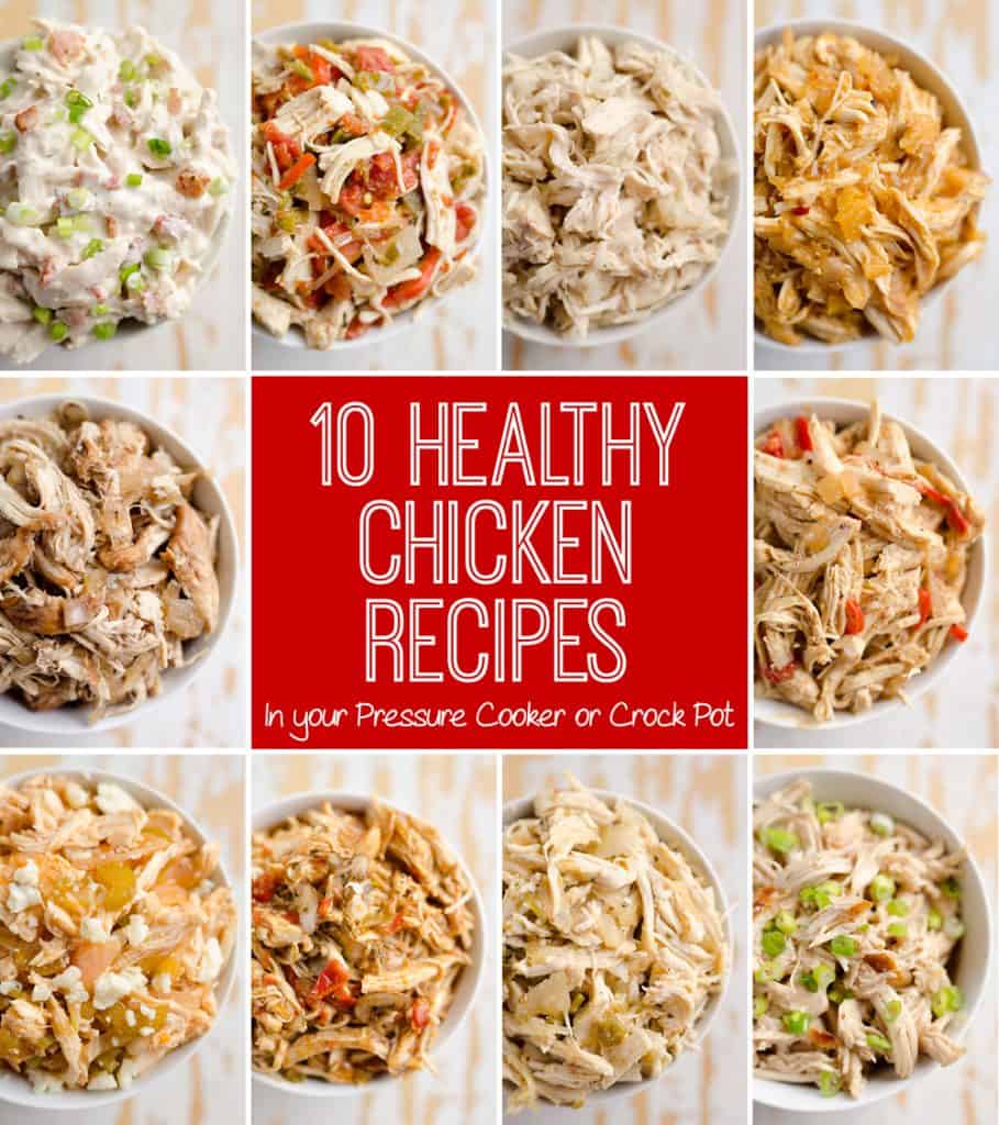 10 Healthy Chicken Recipes in a Pressure Cooker or Crock Pot