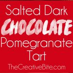 Salted Dark Chocolate Pomegranate Tart slice