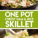 One Pot Cheesy Ham & Rice Skillet