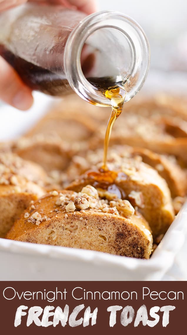 Cinnamon Pecan Overnight French Toast Casserole