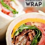 Turkey Bacon Parmesan Ranch Wrap