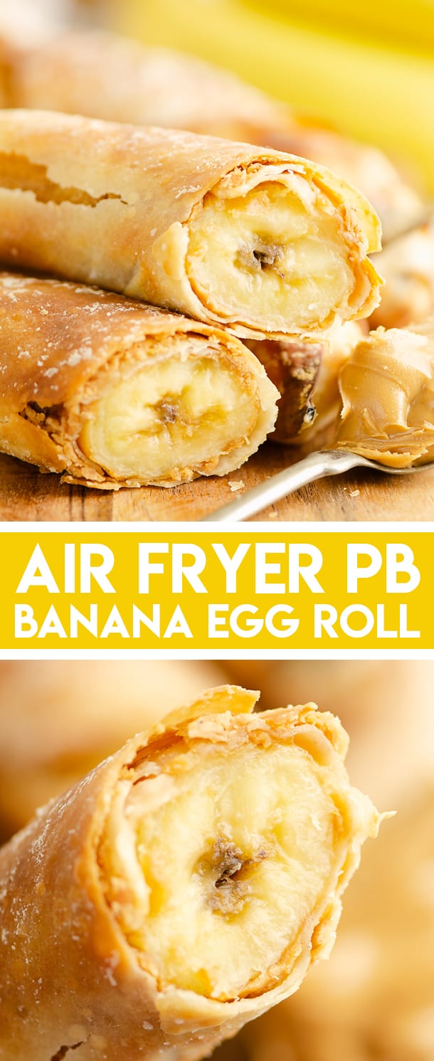 Air Fryer Peanut Butter Banana Egg Rolls