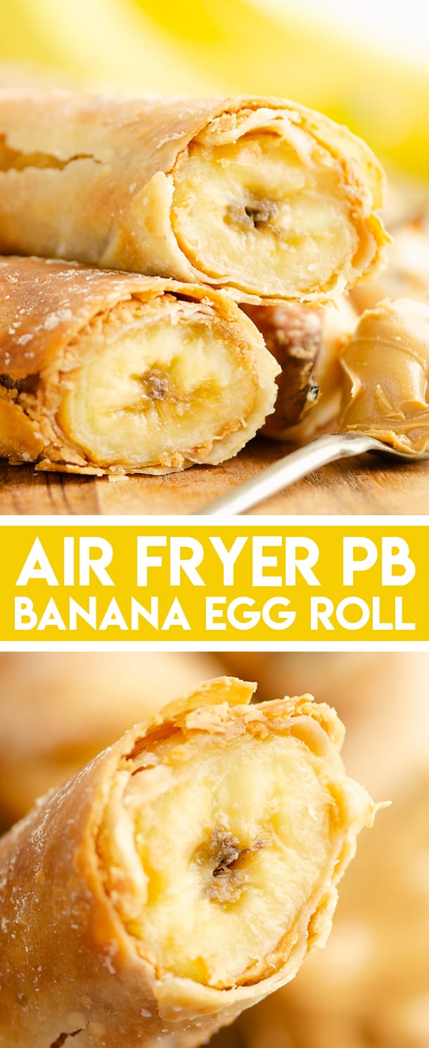 Air Fryer Peanut Butter Banana Egg Rolls