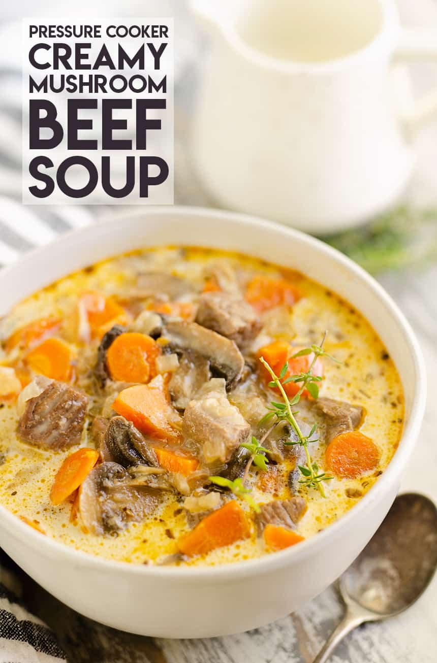 Pressure Cooker Creamy Mushroom Beef Soup