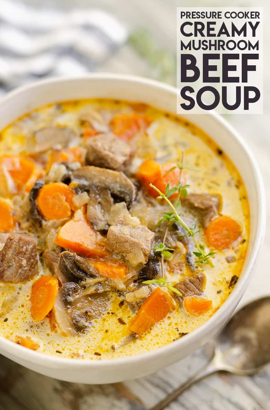 Pressure Cooker Creamy Mushroom Beef Soup