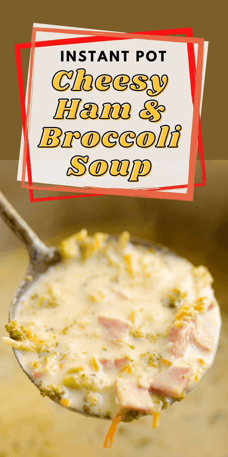 Pressure Cooker Ham & Broccoli Cheese Soup