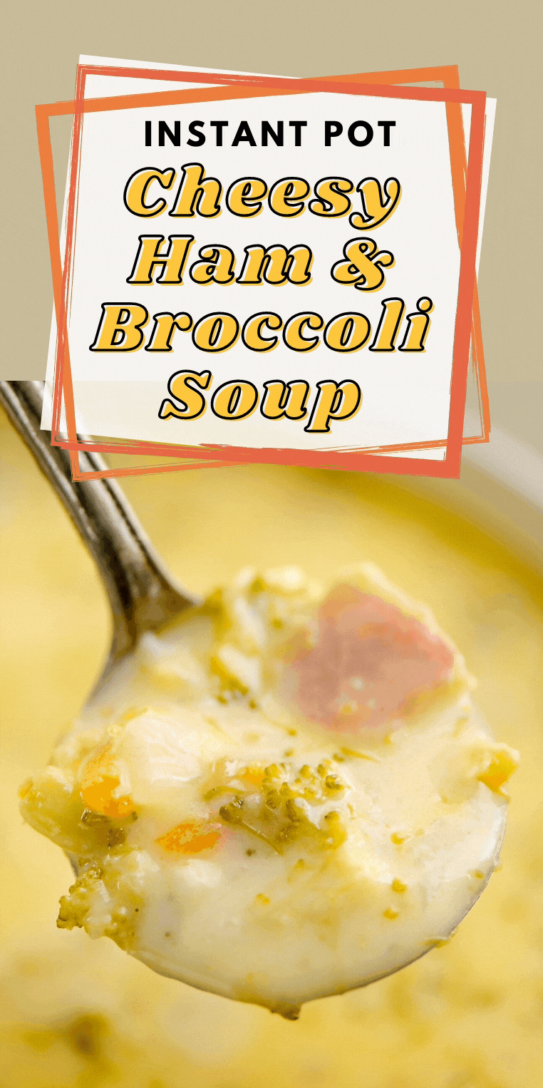 Pressure Cooker Ham & Broccoli Cheese Soup
