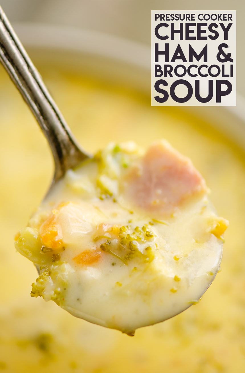 Pressure Cooker Ham & Broccoli Cheese Soup