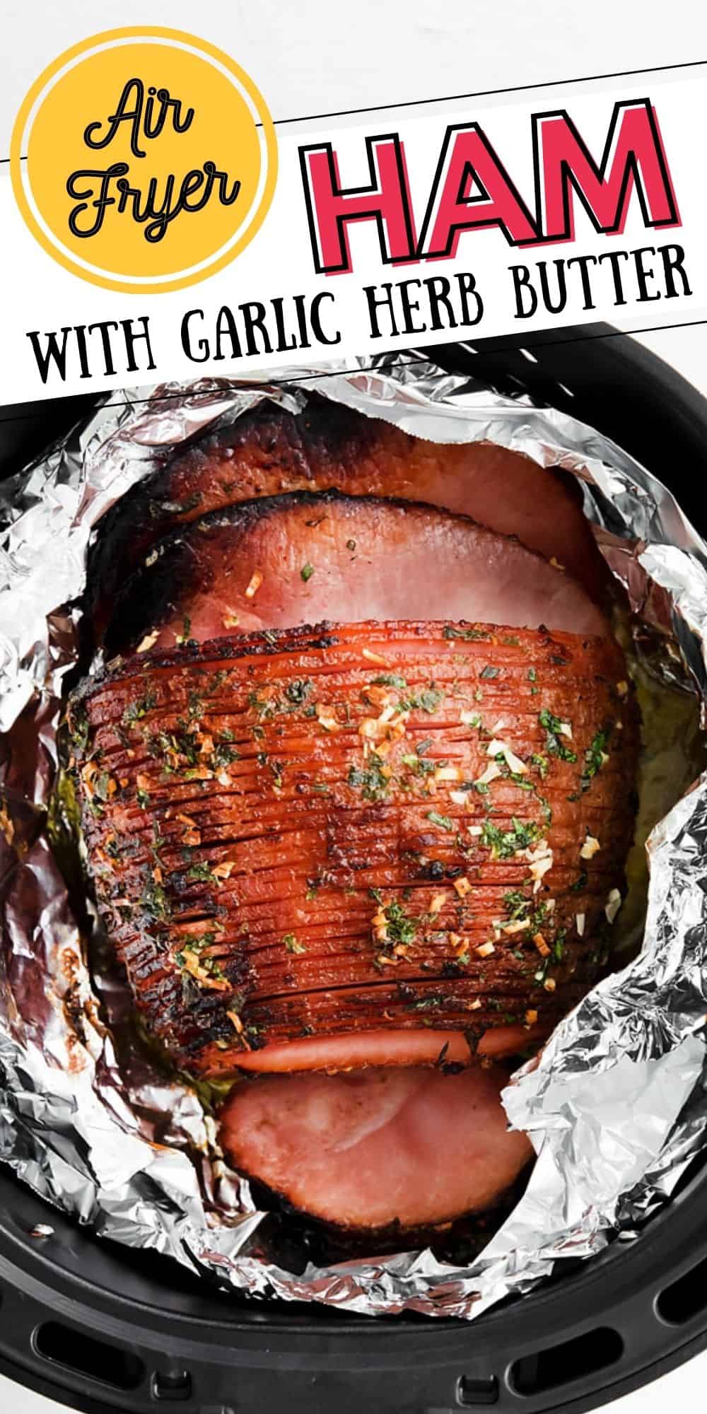 Air Fryer Ham With Garlic Herb Butter Great Air Fryer Recipes