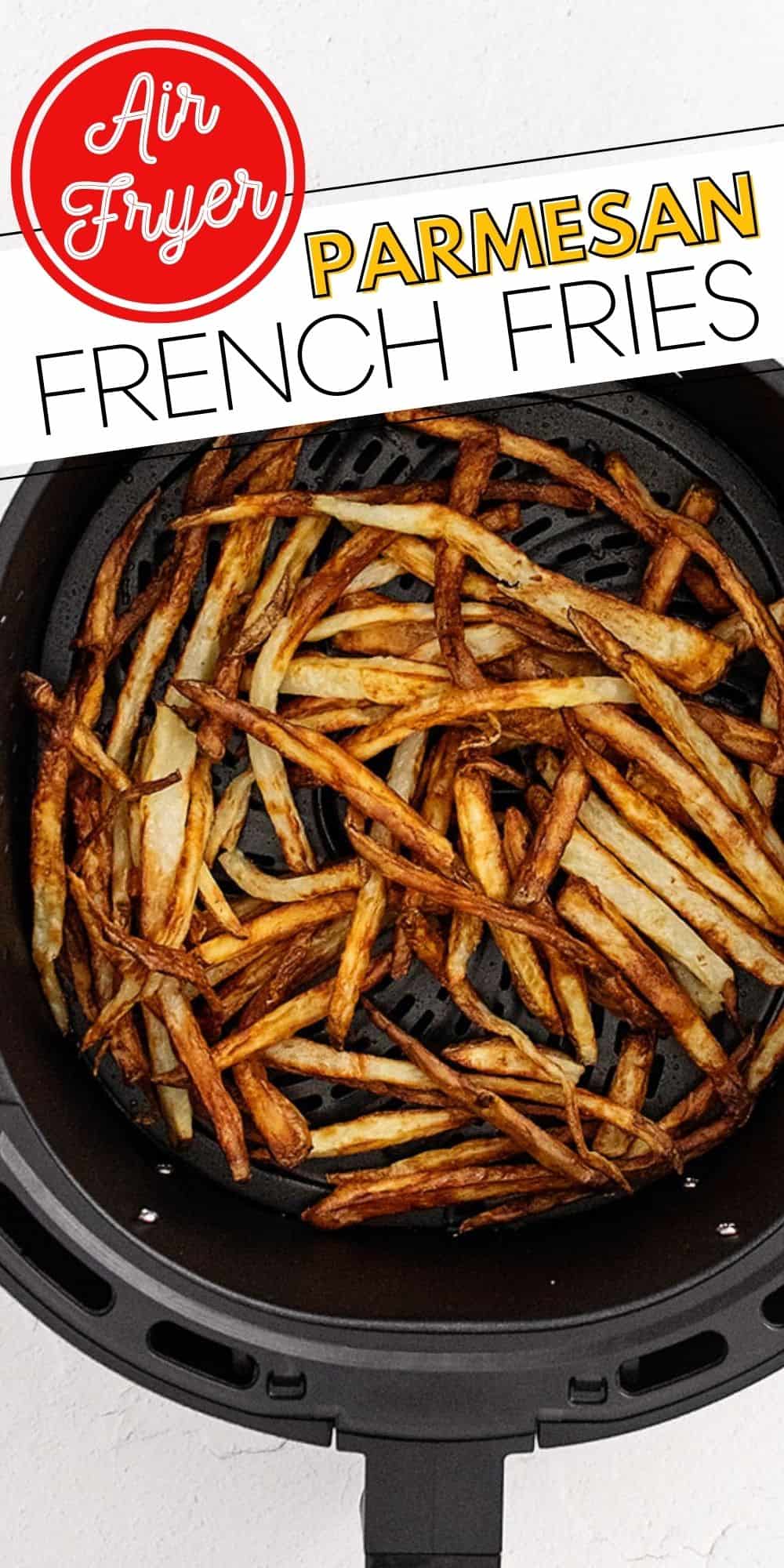 Air Fryer Parmesan French Fries