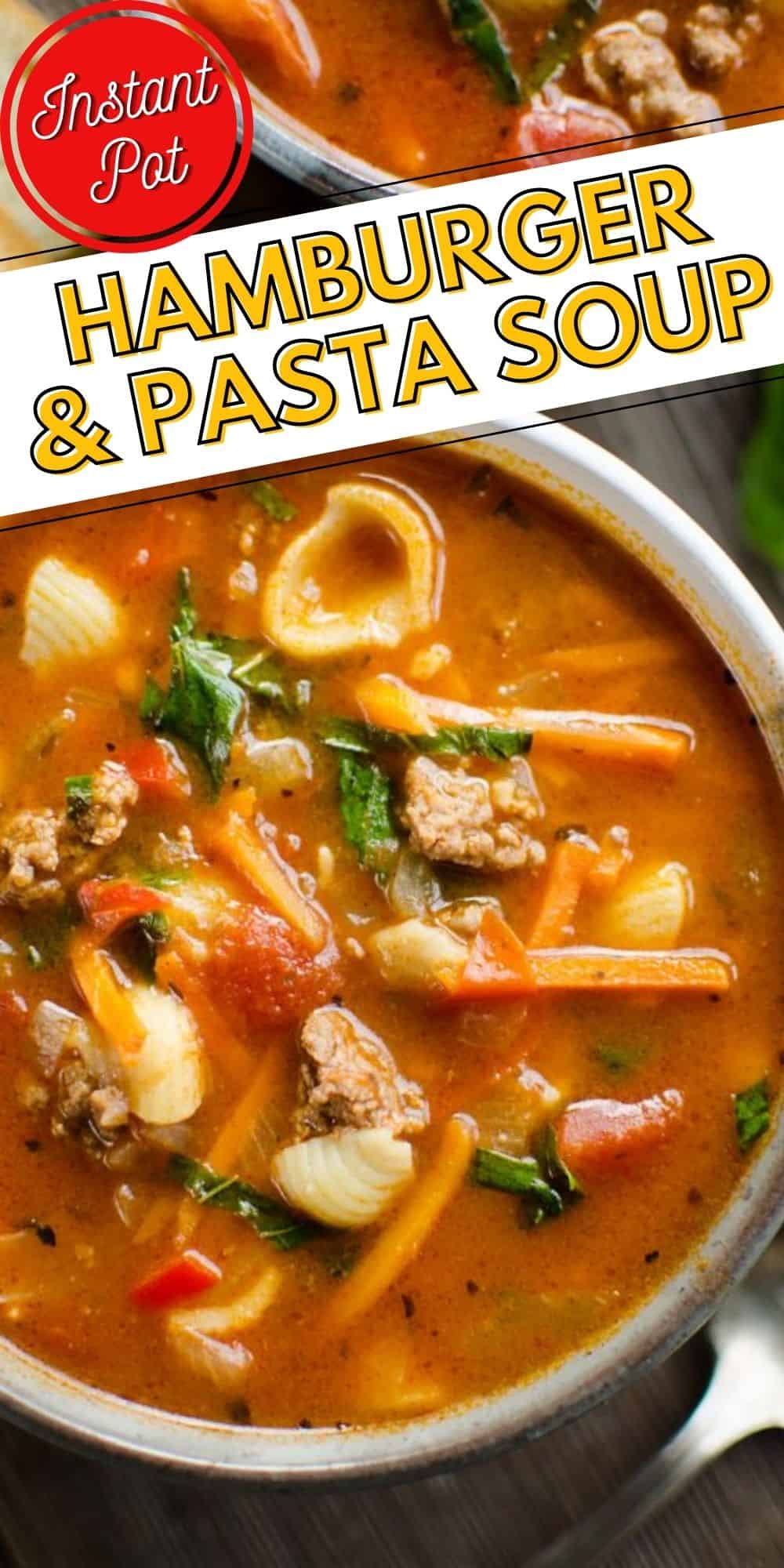 Pressure Cooker Hamburger & Pasta Soup - Instant Pot Recipe