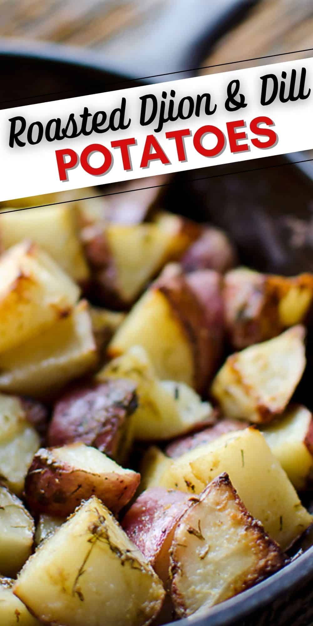 Roasted Dijon & Dill Potatoes - Easy & Healthy Side Dish