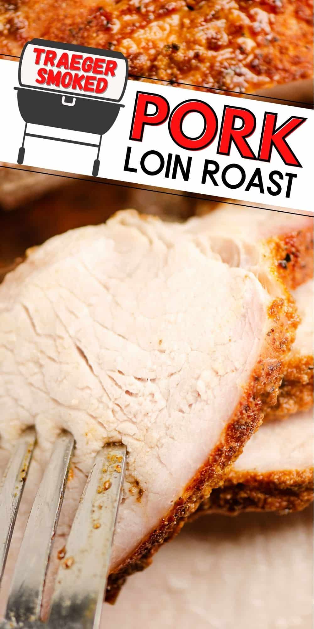 Traeger Smoked Pork Loin Roast