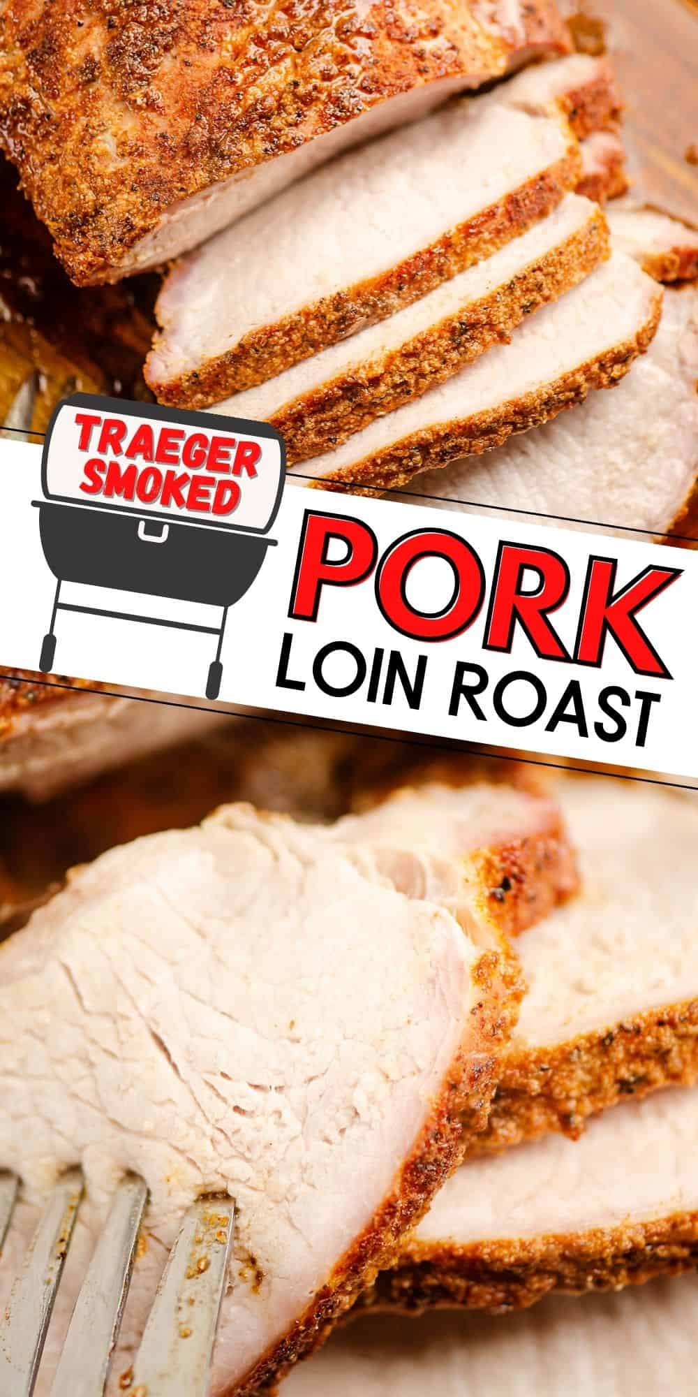 Traeger Smoked Pork Loin Roast
