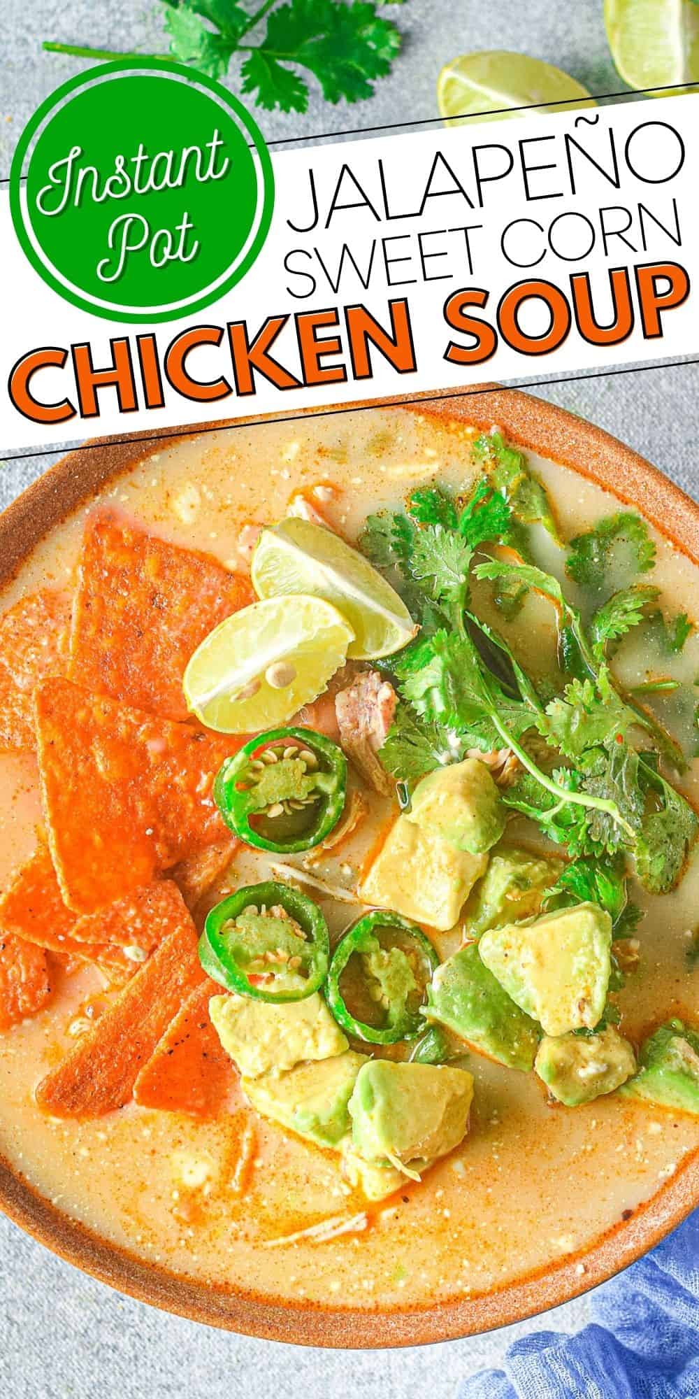 Instant Pot Jalapeño Corn Chicken Soup