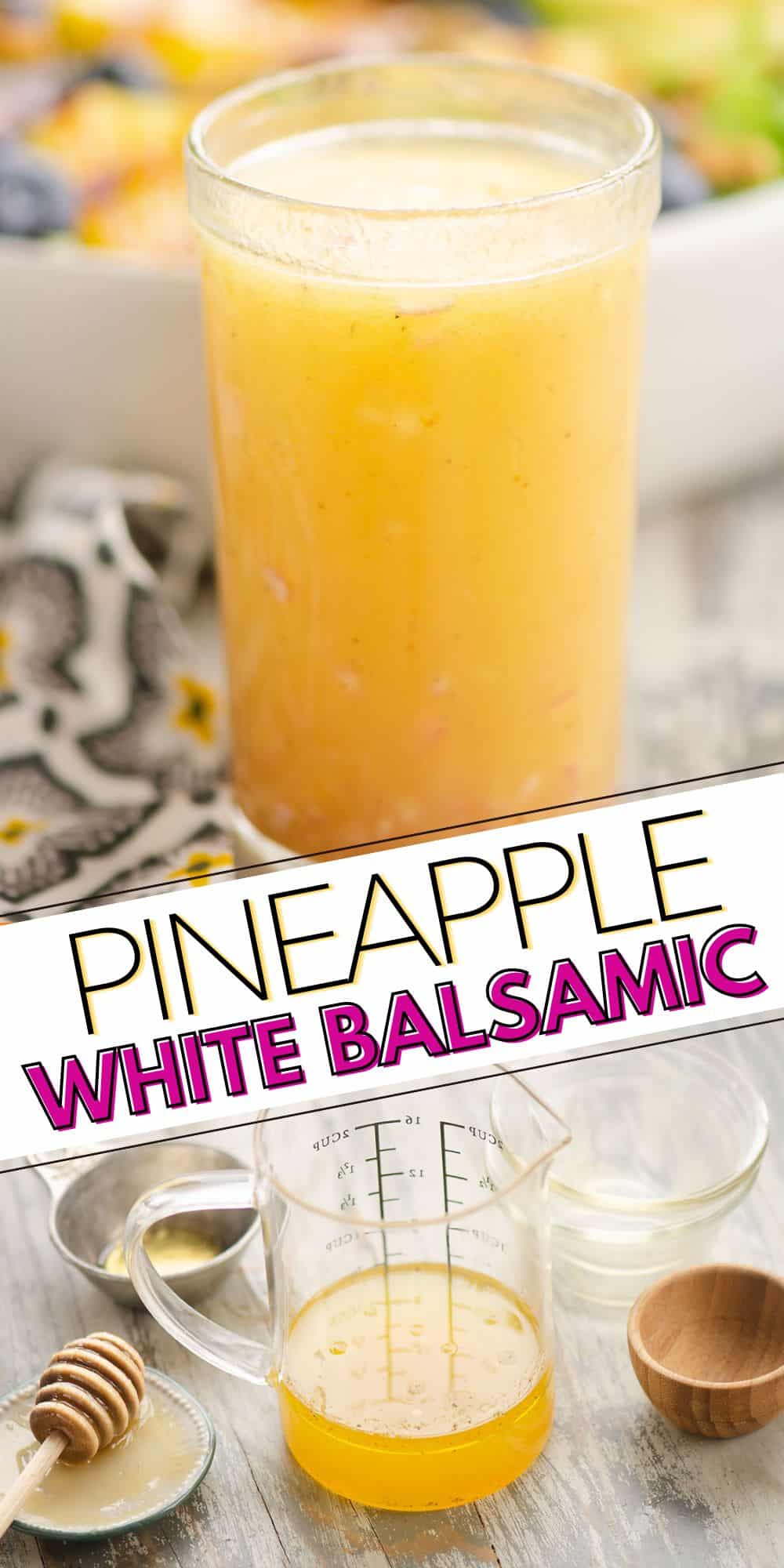 Pineapple White Balsamic Vinaigrette